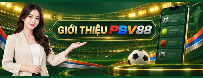 GIỚI THIỆU PBV88